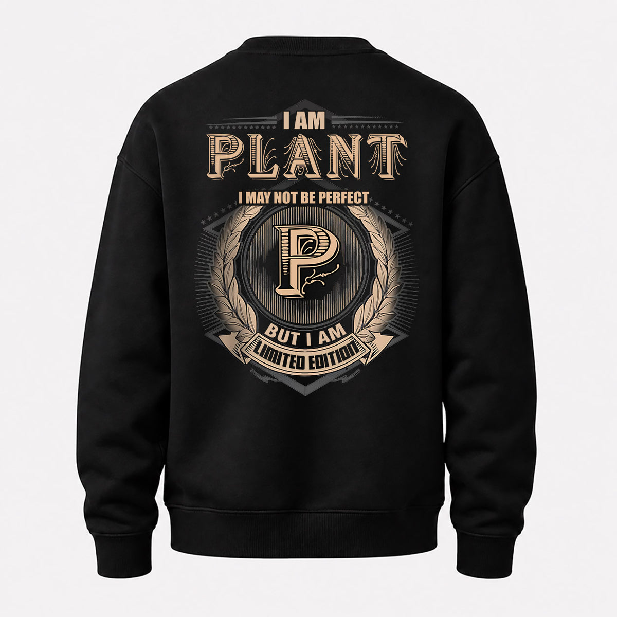 PLANT 2K-101–Personalized Name Quote Apparel “I Am NAME May Not Be Perfect But I Am Limited Edition”