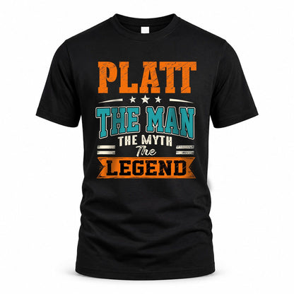 PLATT HH F007 The Man The Myth The Legend Personalized Shirt – Gift for Men