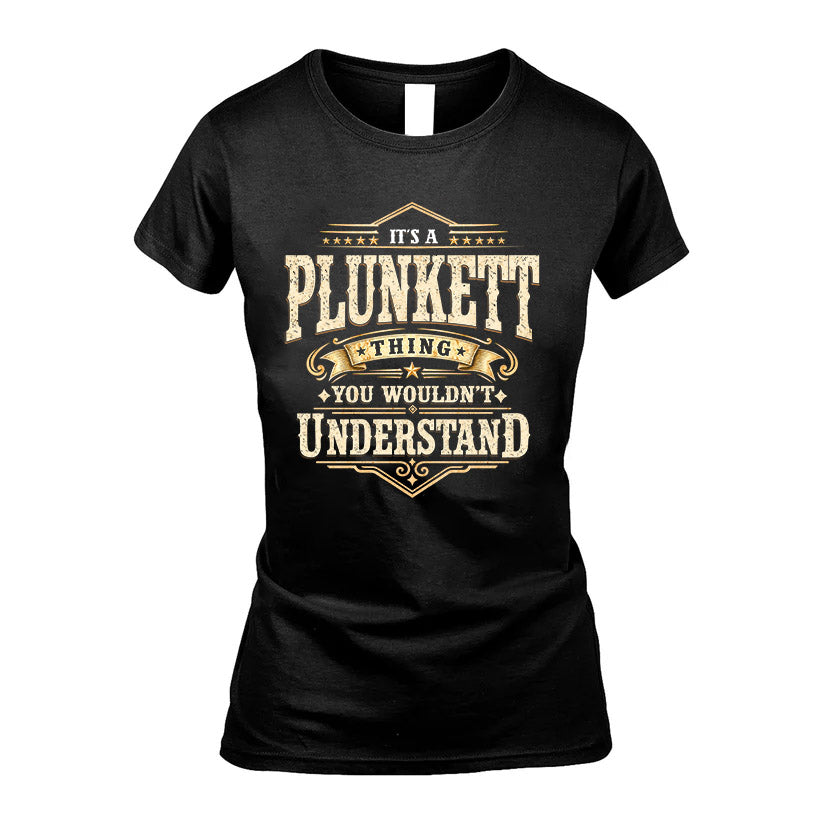 PLUNKETT HH-F009–Personalized Name Quote Apparel “It’s an NAME Thing You Wouldn’t Understand”