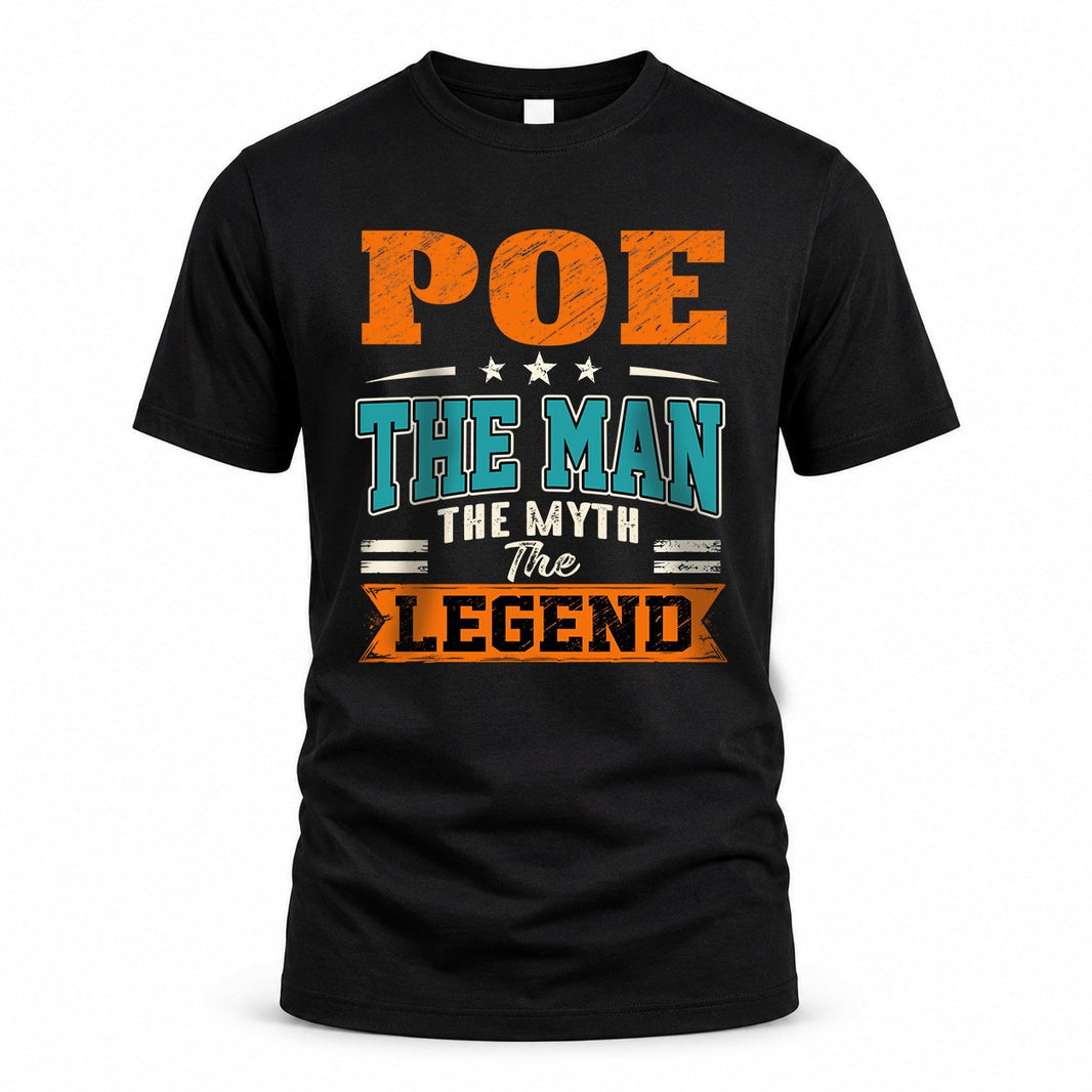 POE HH F007 The Man The Myth The Legend Personalized Shirt – Gift for Men
