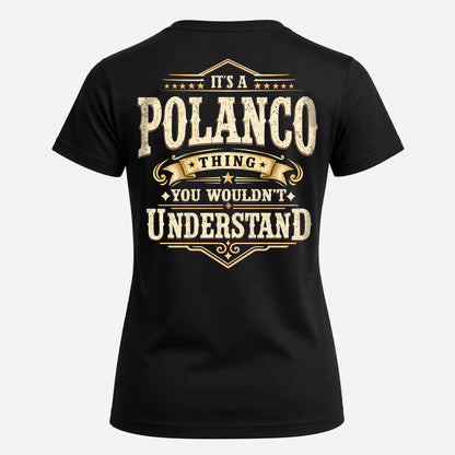 POLANCO HH-F003–Personalized Name Quote Apparel “It’s an NAME Thing You Wouldn’t Understand”