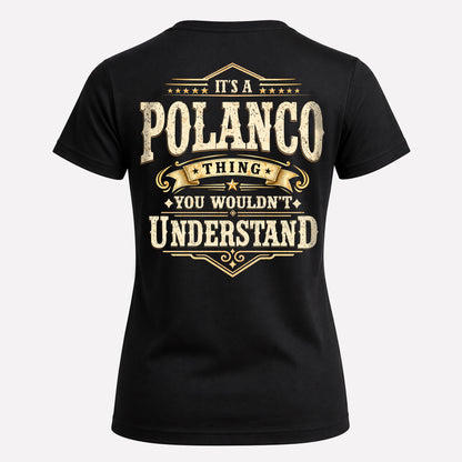 POLANCO HH-F003–Personalized Name Quote Apparel “It’s an NAME Thing You Wouldn’t Understand”
