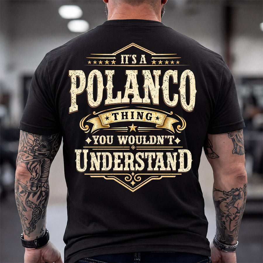 POLANCO HH-F003–Personalized Name Quote Apparel “It’s an NAME Thing You Wouldn’t Understand”
