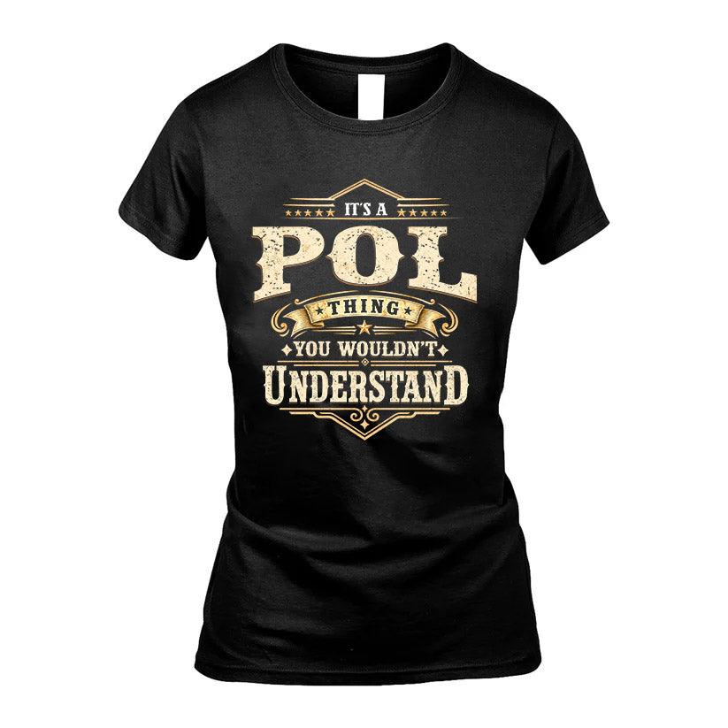 POL HH-F009–Personalized Name Quote Apparel “It’s an NAME Thing You Wouldn’t Understand”