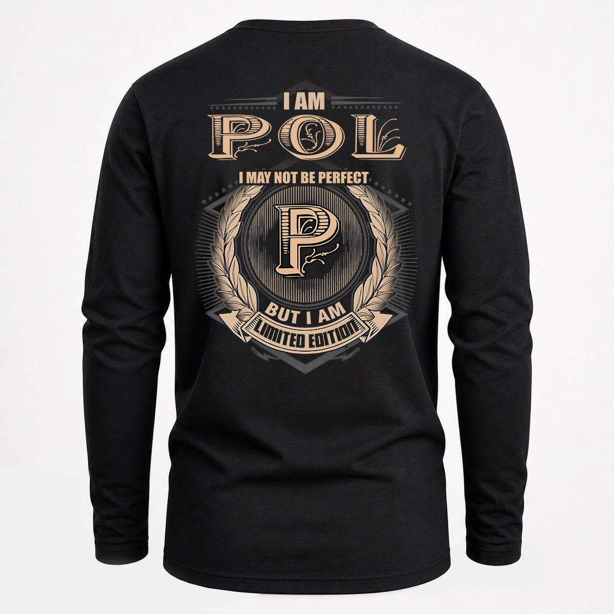 POL 2K-101–Personalized Name Quote Apparel “I Am NAME May Not Be Perfect But I Am Limited Edition”