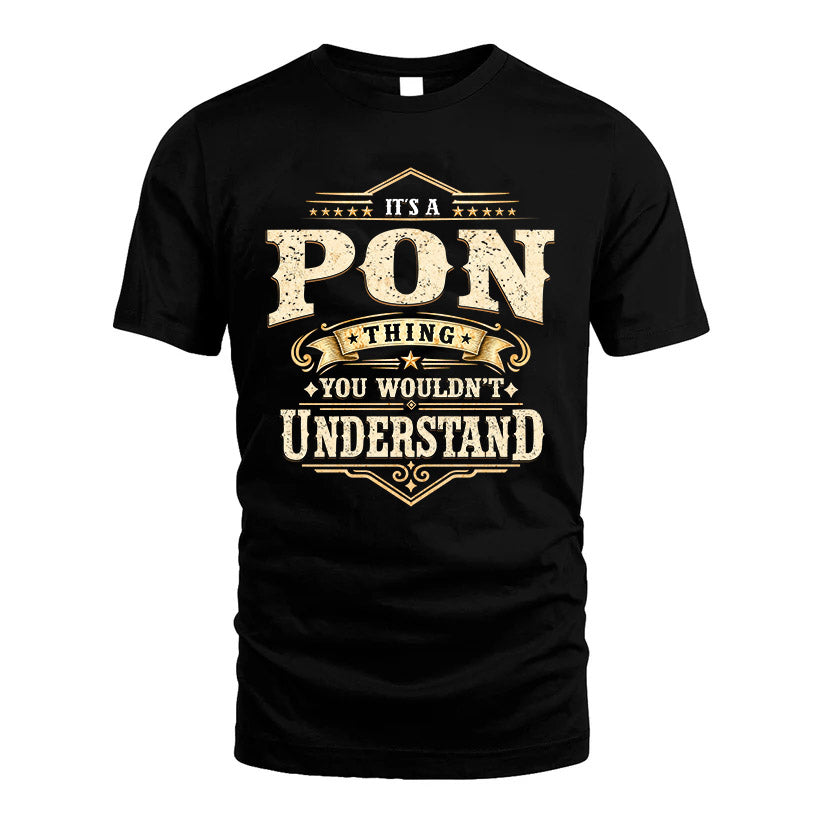 PON HH-F009–Personalized Name Quote Apparel “It’s an NAME Thing You Wouldn’t Understand”