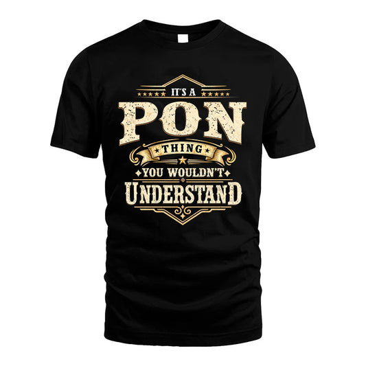 PON HH-F009–Personalized Name Quote Apparel “It’s an NAME Thing You Wouldn’t Understand”