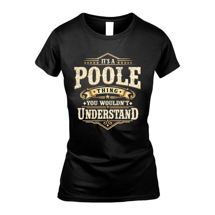 POOLE HH-F009–Personalized Name Quote Apparel “It’s an NAME Thing You Wouldn’t Understand”