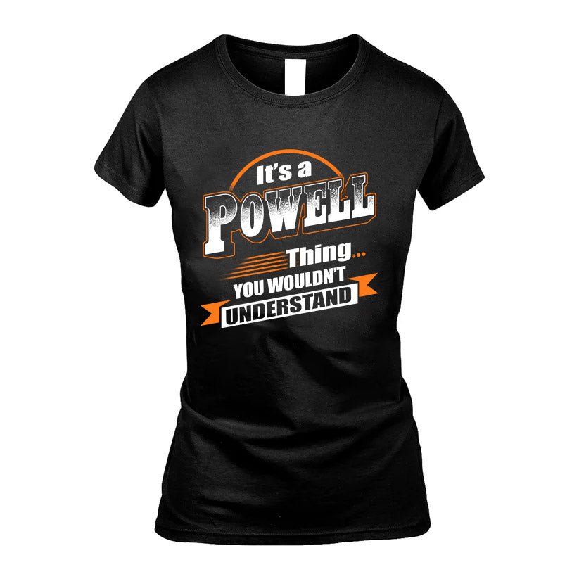 POWELL HH88-K2-107–Personalized Name Quote Apparel “It’s a/an NAME Thing You Wouldn’t Understand”