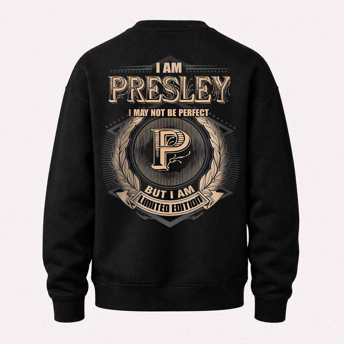 PRESLEY 2K-101–Personalized Name Quote Apparel “I Am NAME May Not Be Perfect But I Am Limited Edition”