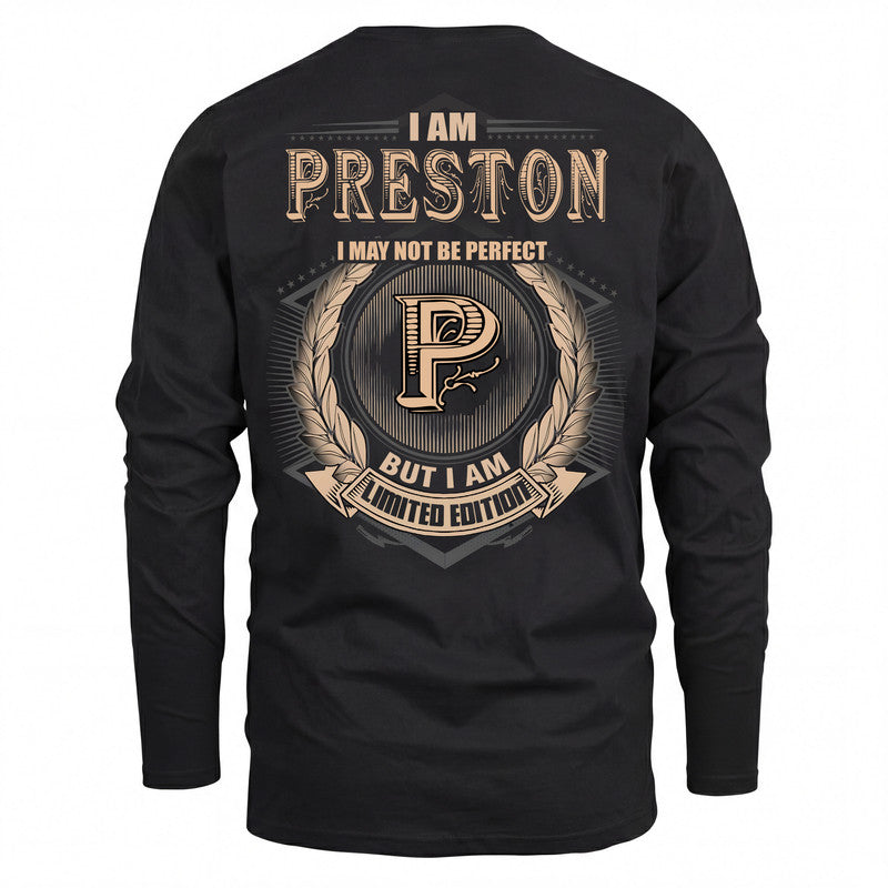 PRESTON 2K-101–Personalized Name Quote Apparel “I Am NAME May Not Be Perfect But I Am Limited Edition”