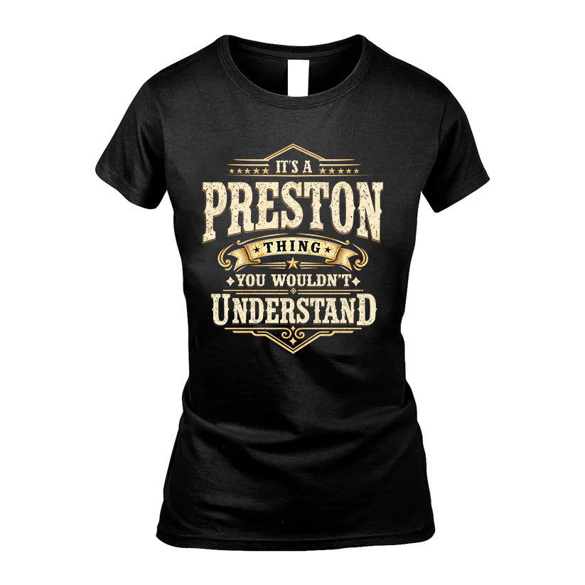 PRESTON HH-F009–Personalized Name Quote Apparel “It’s an NAME Thing You Wouldn’t Understand”