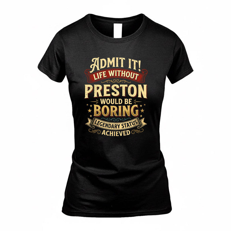 PHILLIPS TP65-K5-268–Personalized Funny Quote Apparel “Life Without NAME Would Be Boring”