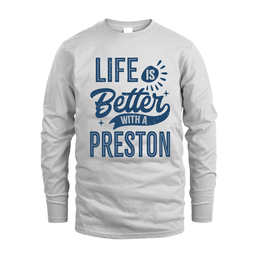 PRESTON HH88-K2–Personalized Name Quote T-Shirt Life Is Better With Unisex Gift