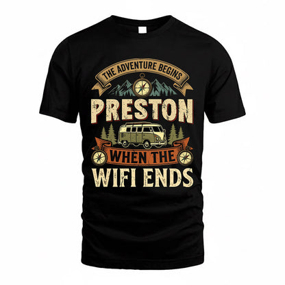 PRESTON TT898-K6-229 – Personalized Funny Camping Quote Apparel “The Adventure Begins When The WiFi Ends”