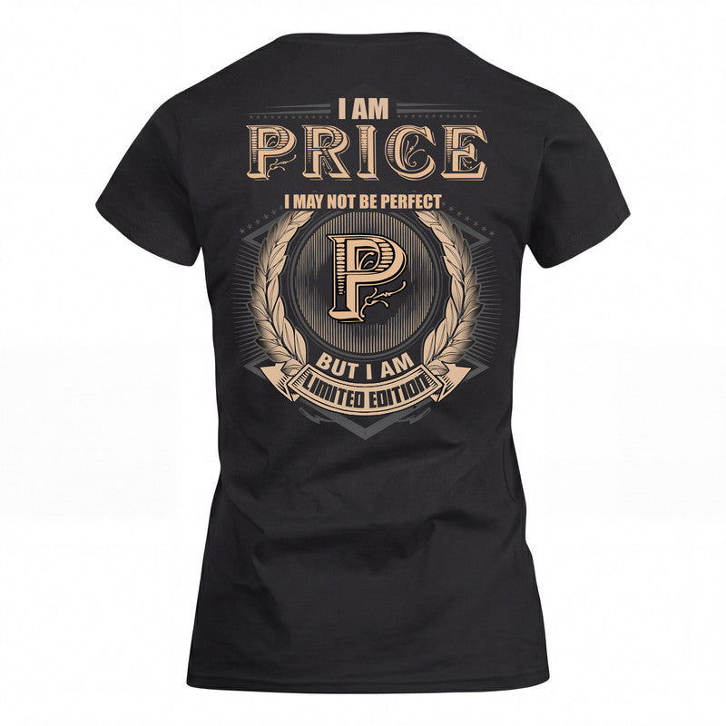 PRICE 2K-101–Personalized Name Quote Apparel “I Am NAME May Not Be Perfect But I Am Limited Edition”