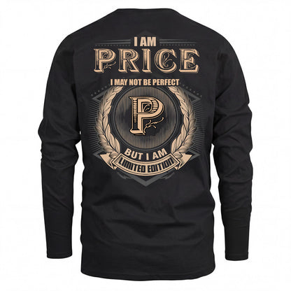 PRICE 2K-101–Personalized Name Quote Apparel “I Am NAME May Not Be Perfect But I Am Limited Edition”