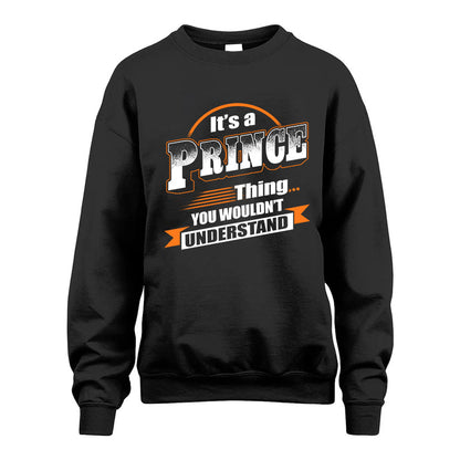 PRINCE HH88-K2-107–Personalized Name Quote Apparel “It’s a/an NAME Thing You Wouldn’t Understand”