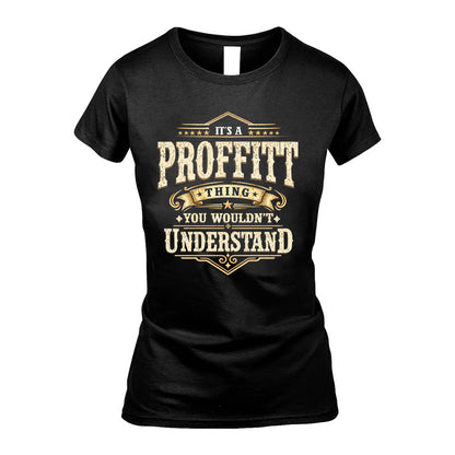 PROFFITT HH-F009–Personalized Name Quote Apparel “It’s an NAME Thing You Wouldn’t Understand”