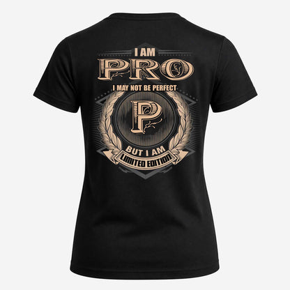 PRO 2K-101–Personalized Name Quote Apparel “I Am NAME May Not Be Perfect But I Am Limited Edition”