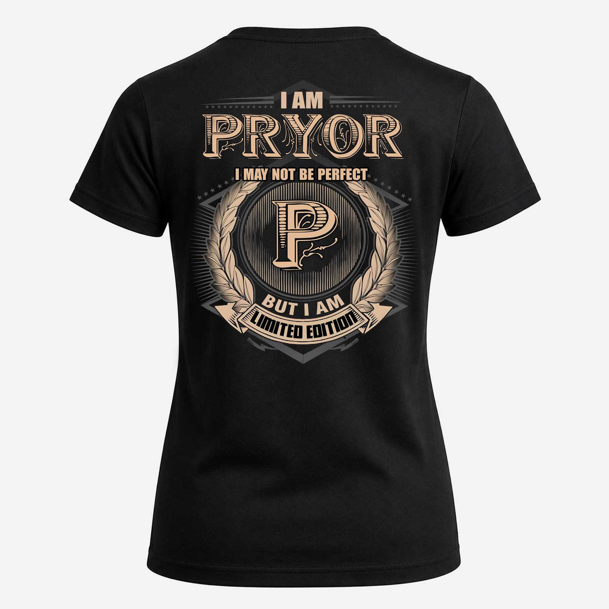 PRYOR 2K-101–Personalized Name Quote Apparel “I Am NAME May Not Be Perfect But I Am Limited Edition”