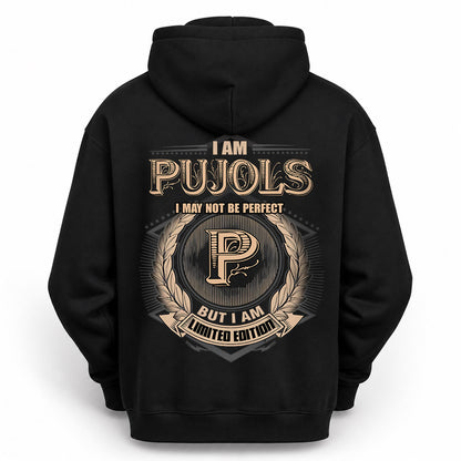 PUJOLS 2K-101–Personalized Name Quote Apparel “I Am NAME May Not Be Perfect But I Am Limited Edition”