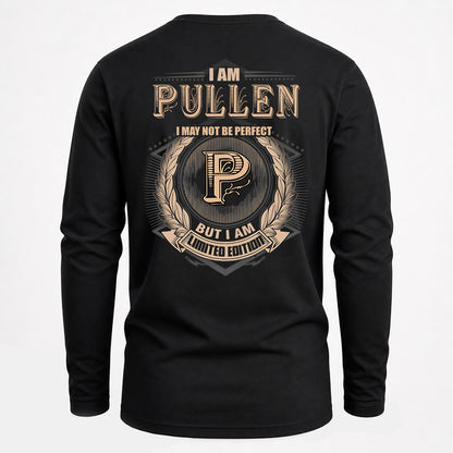 PULLEN 2K-101–Personalized Name Quote Apparel “I Am NAME May Not Be Perfect But I Am Limited Edition”