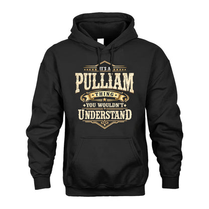 PULLIAM HH-F009–Personalized Name Quote Apparel “It’s an NAME Thing You Wouldn’t Understand”