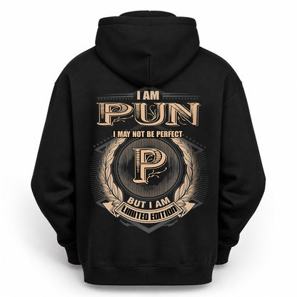 PUN 2K-101–Personalized Name Quote Apparel “I Am NAME May Not Be Perfect But I Am Limited Edition”