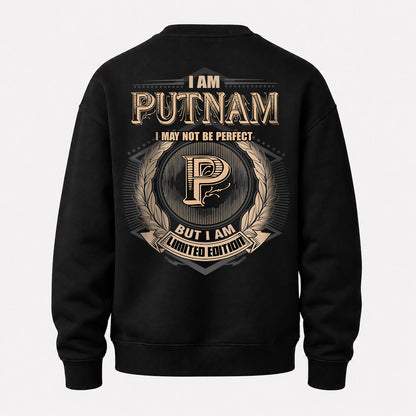 PUTNAM 2K-101–Personalized Name Quote Apparel “I Am NAME May Not Be Perfect But I Am Limited Edition”