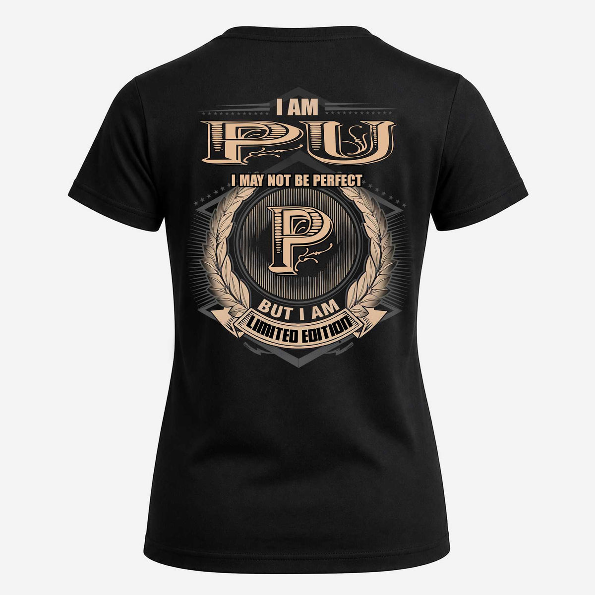 PU 2K-101–Personalized Name Quote Apparel “I Am NAME May Not Be Perfect But I Am Limited Edition”