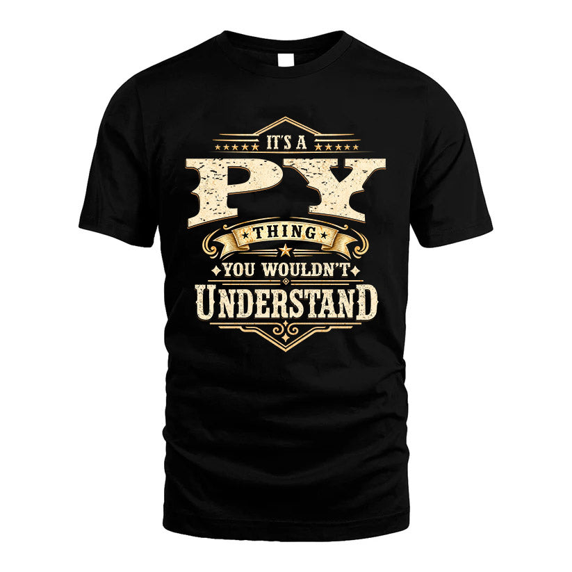 PY HH-F009–Personalized Name Quote Apparel “It’s an NAME Thing You Wouldn’t Understand”