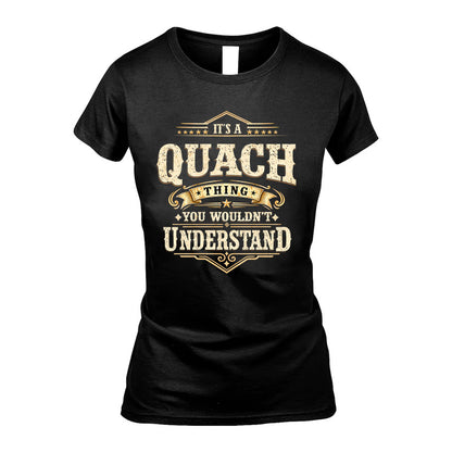 QUACH HH-F009–Personalized Name Quote Apparel “It’s an NAME Thing You Wouldn’t Understand”