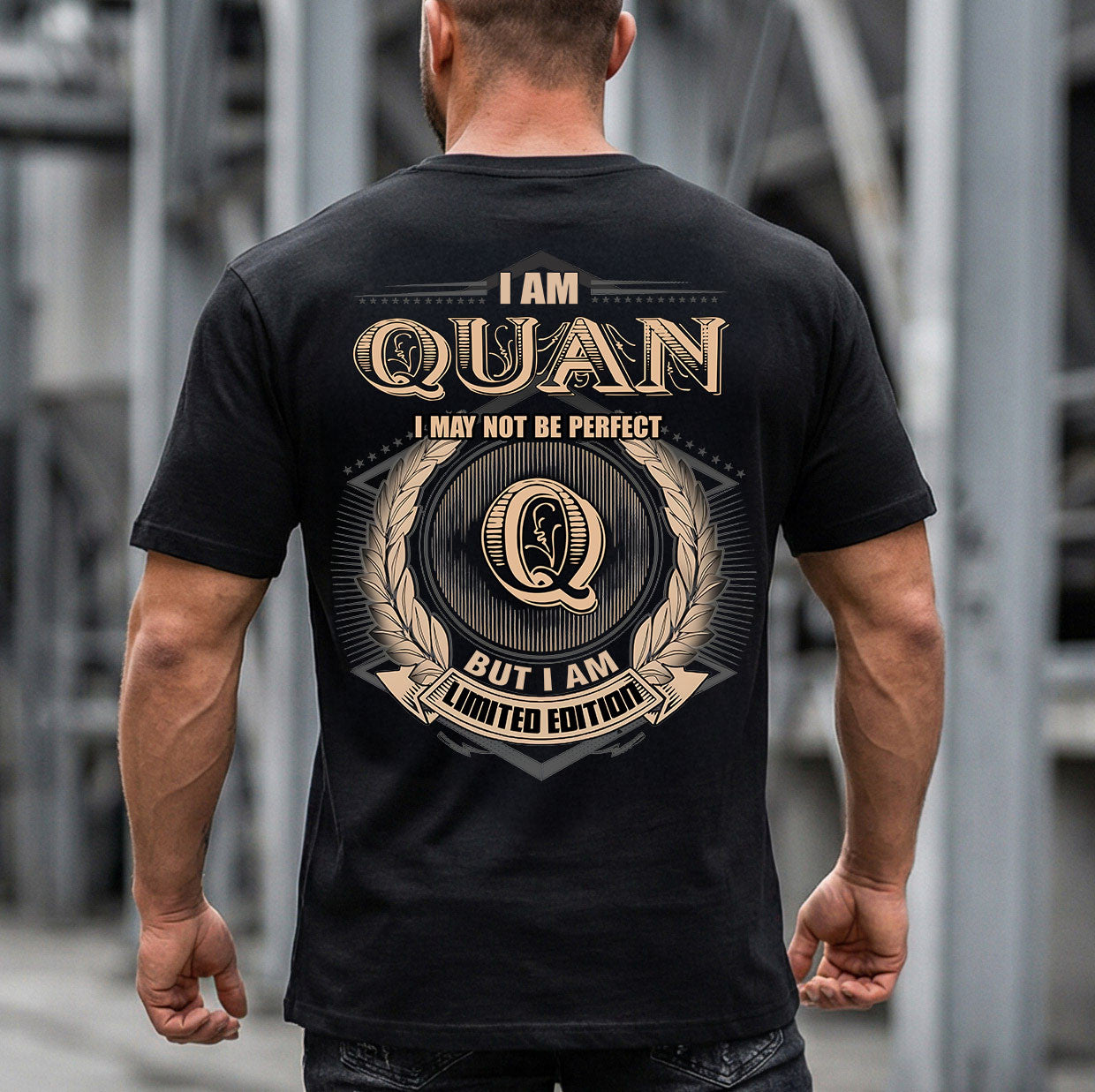 QUAN 2K-101–Personalized Name Quote Apparel “I Am NAME May Not Be Perfect But I Am Limited Edition”