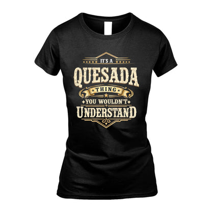 QUESADA HH-F009–Personalized Name Quote Apparel “It’s an NAME Thing You Wouldn’t Understand”