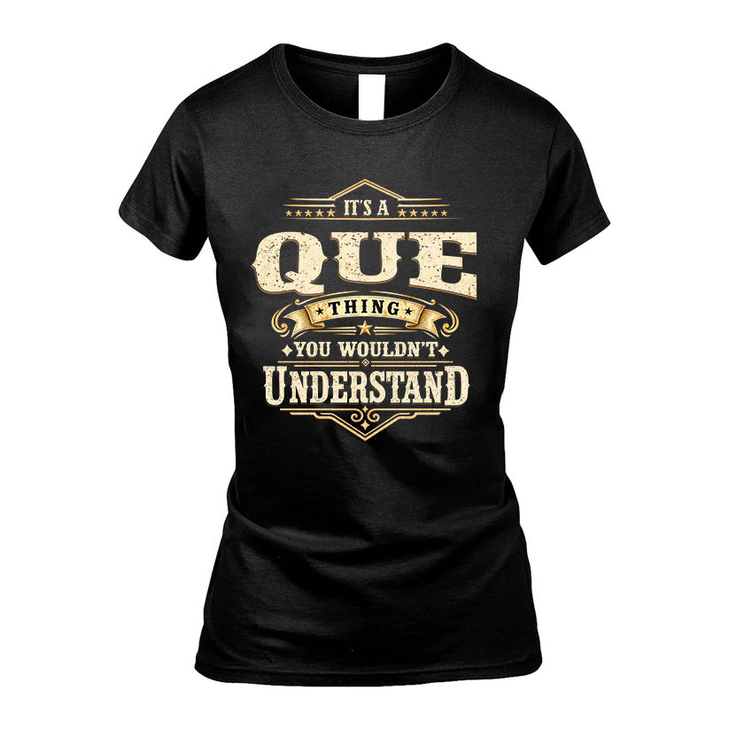 QUE HH-F009–Personalized Name Quote Apparel “It’s an NAME Thing You Wouldn’t Understand”