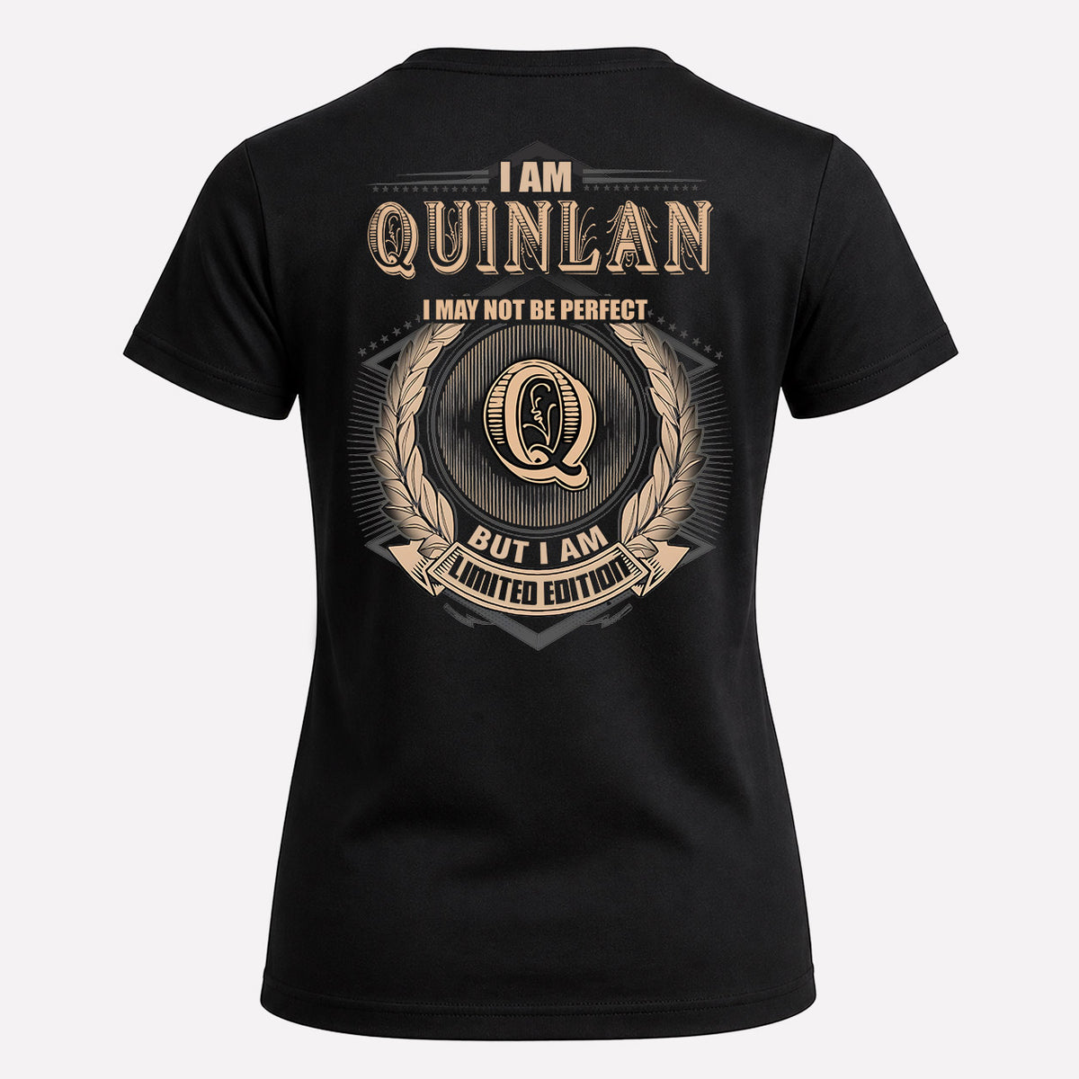 QUINLAN 2K-101–Personalized Name Quote Apparel “I Am NAME May Not Be Perfect But I Am Limited Edition”