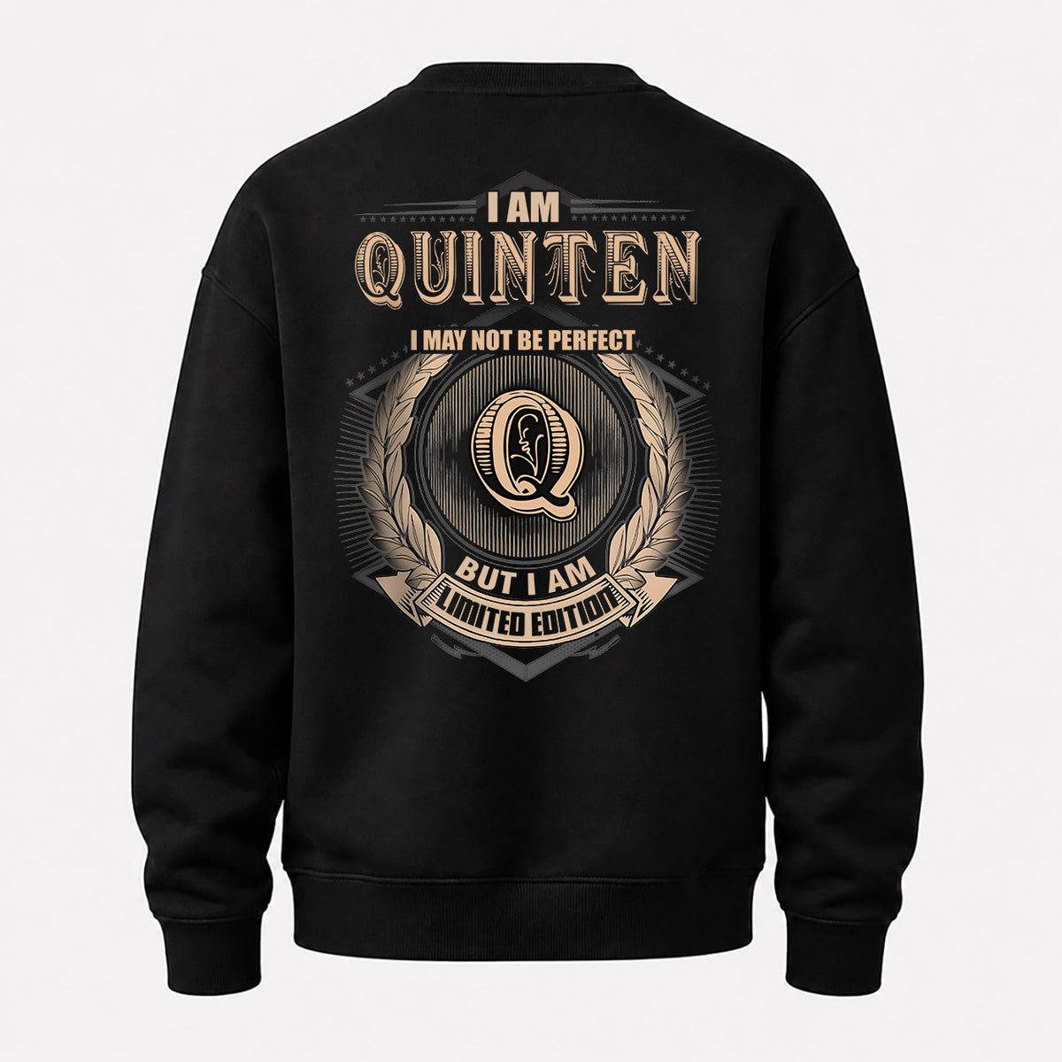 QUINTEN 2K-101–Personalized Name Quote Apparel “I Am NAME May Not Be Perfect But I Am Limited Edition”