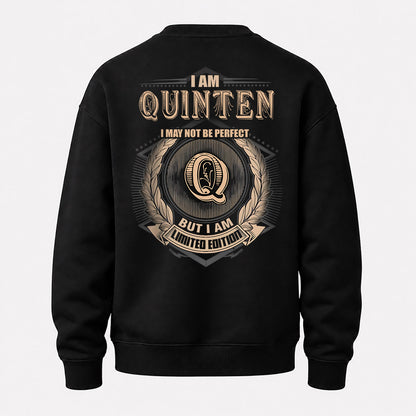 QUINTEN 2K-101–Personalized Name Quote Apparel “I Am NAME May Not Be Perfect But I Am Limited Edition”