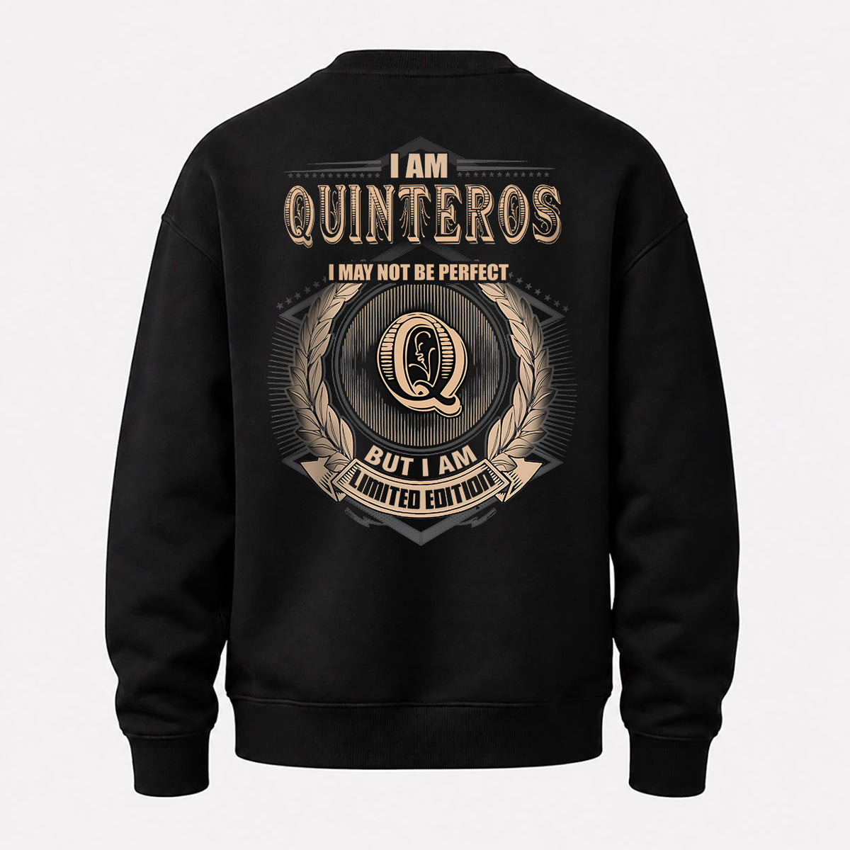 QUINTEROS 2K-101–Personalized Name Quote Apparel “I Am NAME May Not Be Perfect But I Am Limited Edition”