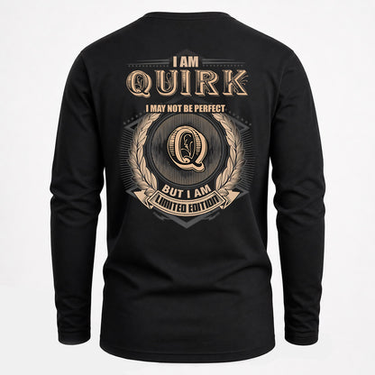QUIRK 2K-101–Personalized Name Quote Apparel “I Am NAME May Not Be Perfect But I Am Limited Edition”
