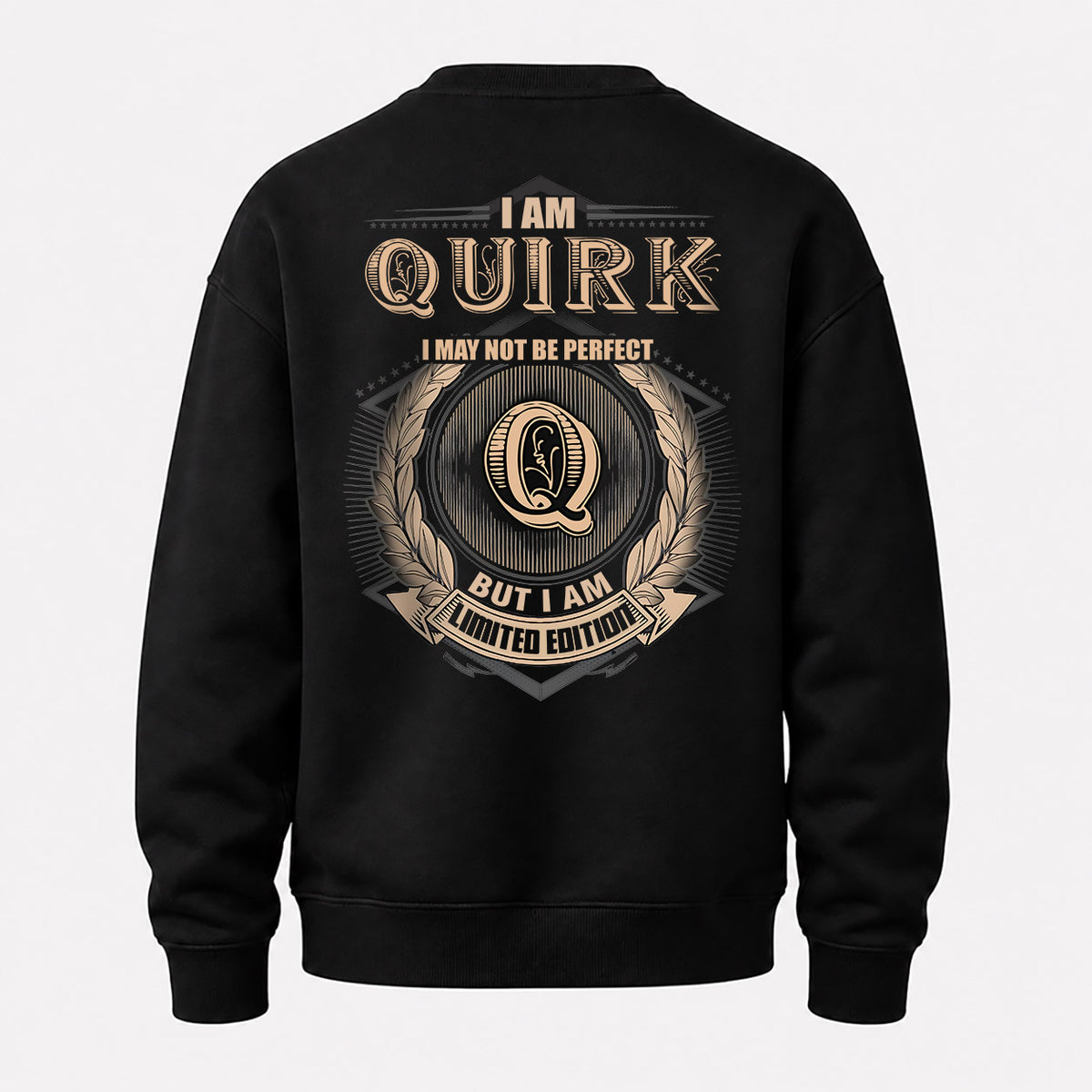 QUIRK 2K-101–Personalized Name Quote Apparel “I Am NAME May Not Be Perfect But I Am Limited Edition”