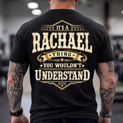 RACHAEL HH-F003–Personalized Name Quote Apparel “It’s an NAME Thing You Wouldn’t Understand”