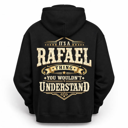 RAFAEL HH-F003–Personalized Name Quote Apparel “It’s an NAME Thing You Wouldn’t Understand”