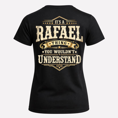 RAFAEL HH-F003–Personalized Name Quote Apparel “It’s an NAME Thing You Wouldn’t Understand”