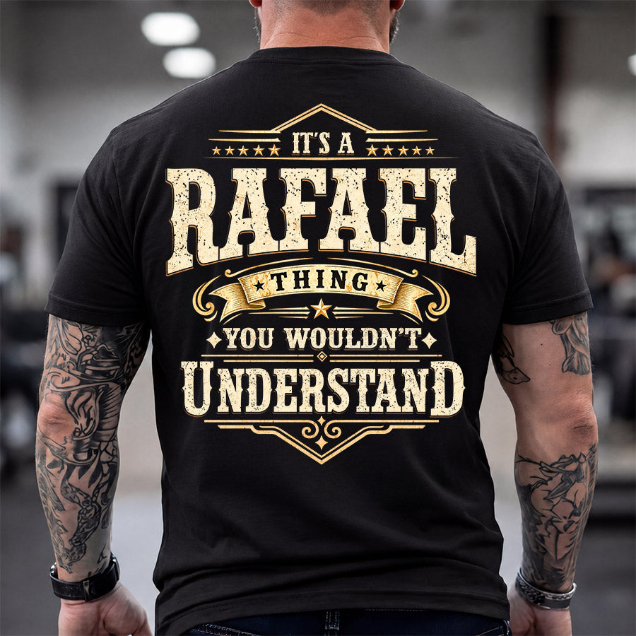 RAFAEL HH-F003–Personalized Name Quote Apparel “It’s an NAME Thing You Wouldn’t Understand”