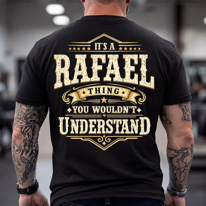 RAFAEL HH-F003–Personalized Name Quote Apparel “It’s an NAME Thing You Wouldn’t Understand”