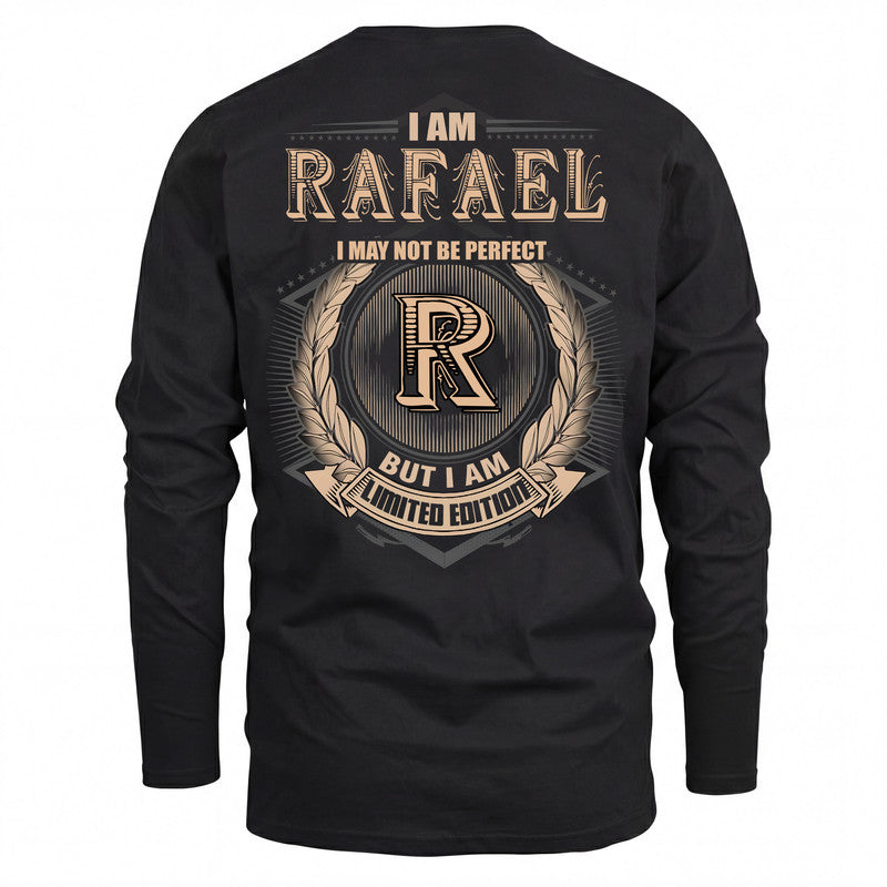 RAFAEL 2K-101–Personalized Name Quote Apparel “I Am NAME May Not Be Perfect But I Am Limited Edition”
