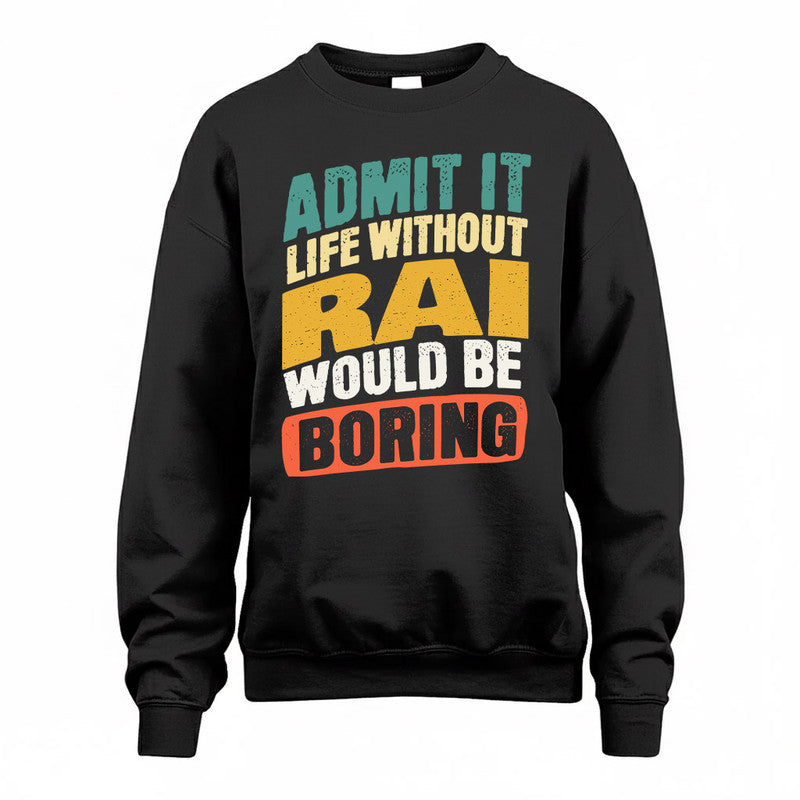 RAHMAN TP88-K4-229–Personalized Funny Quote Apparel “Life Without NAME Would Be Boring”