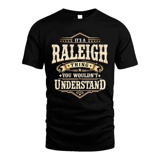 RALEIGH HH-F009–Personalized Name Quote Apparel “It’s an NAME Thing You Wouldn’t Understand”